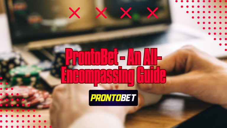 ProntoBet – An All-Encompassing Guide